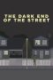 The Dark End of the Street (2020) The Dark End of the Street (2020)