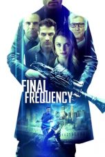 Nonton Film Final Frequency (2021) Sub Indo D21press