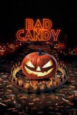 Nonton Film Bad Candy (2020) Sub Indo D21press online