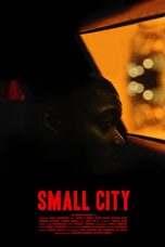 Nonton Film Small City (2021) Sub Indo D21press online