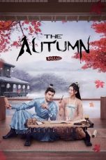 Nonton Drama China The Autumn Ballad (2022) Sub Indo