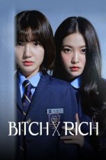 Nonton Drama Korea BITCH X RICH (2023) Sub Indo